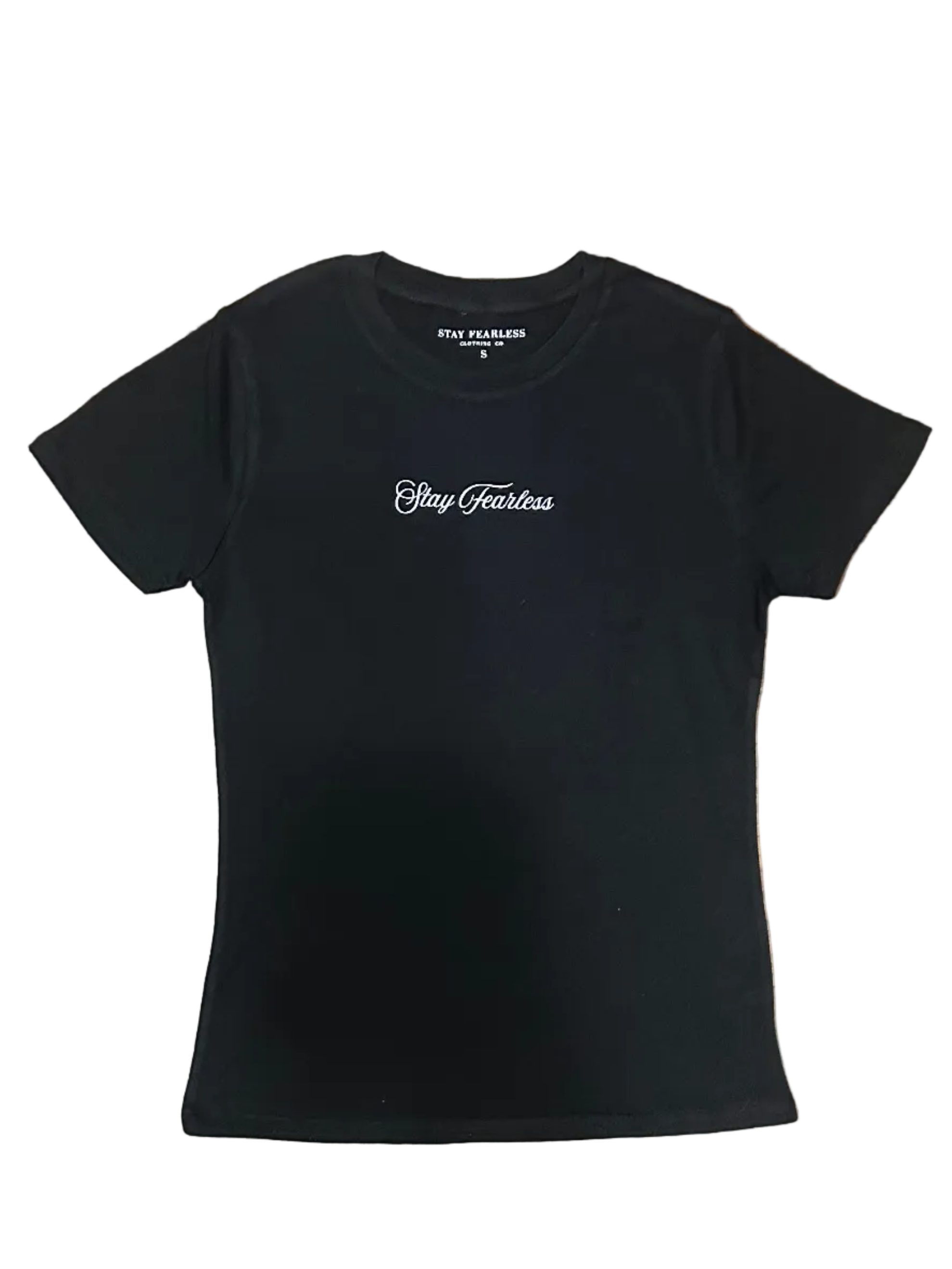 LADIES STAY FEARLESS SMALL SCRIPT